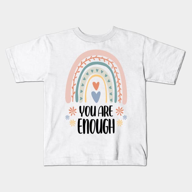 you are enough Kids T-Shirt by studio.artslap